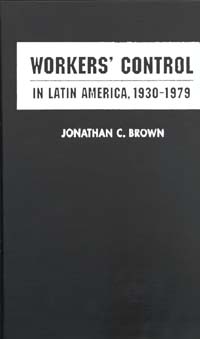 title Workers Control in Latin America 1930-1979 author Brown - photo 1