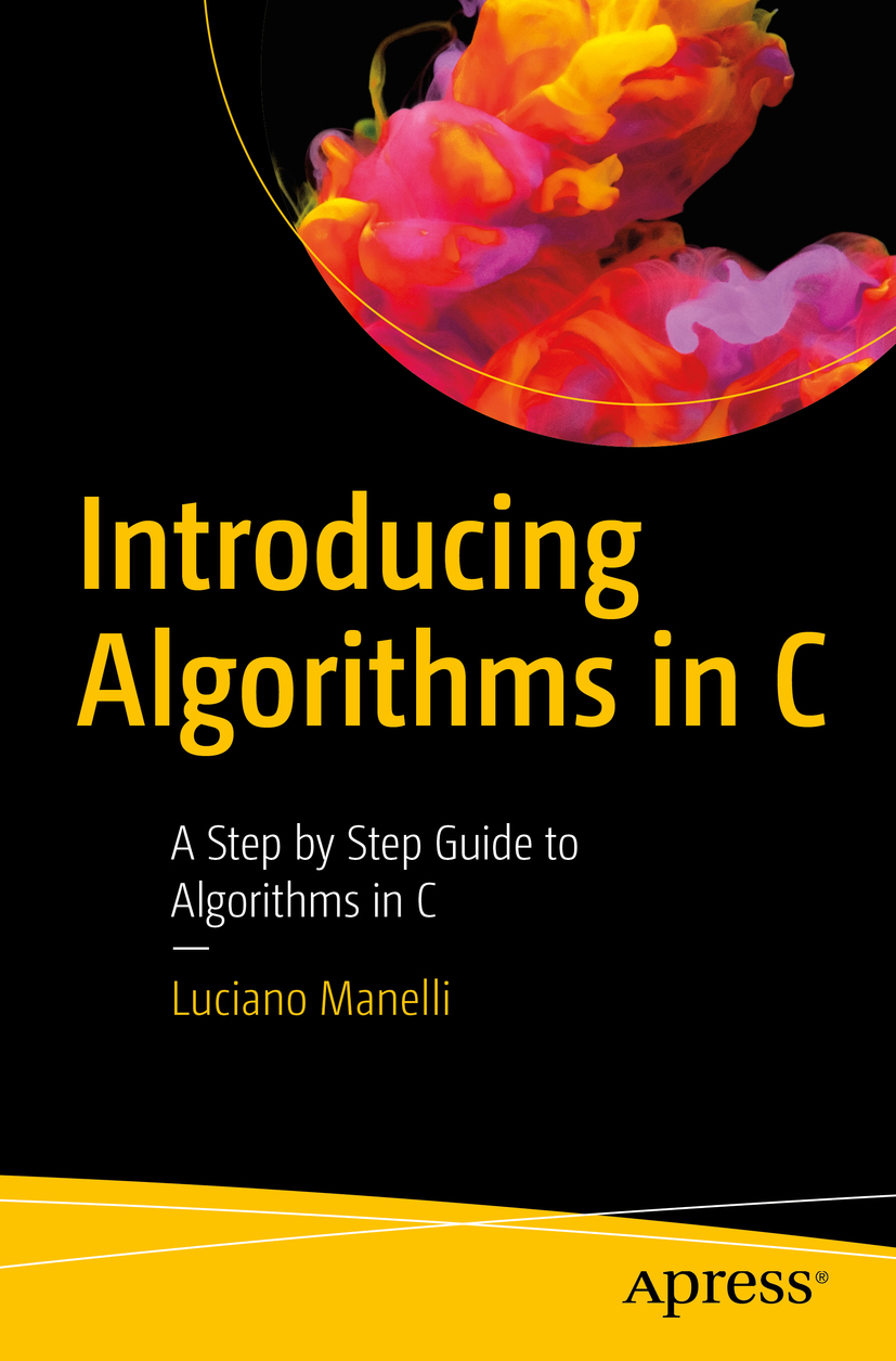 Contents Landmarks Luciano Manelli Introducing Algorithms in C A Step by - photo 1