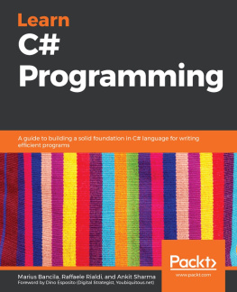 Marius Bancila - Learn C# Programming: A guide to building a solid foundation in C# language for writing efficient programs