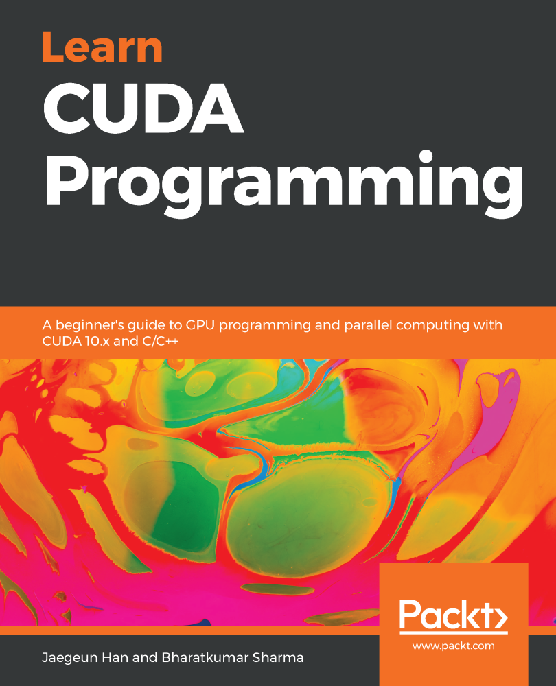 Learn CUDA Programming A beginners guide to GPU programming and parallel - photo 1