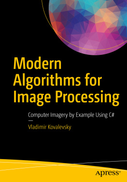 Vladimir Kovalevsky - Modern Algorithms for Image Processing: Computer Imagery by Example Using C#