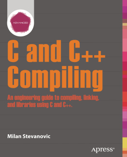 Milan Stevanovic - Advanced C and C++ Compiling