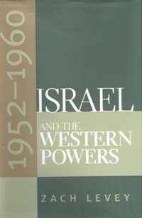 title Israel and the Western Powers 1952-1960 author Levey Zach - photo 1