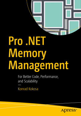 Konrad Kokosa Pro .NET Memory Management: For Better Code, Performance, and Scalability