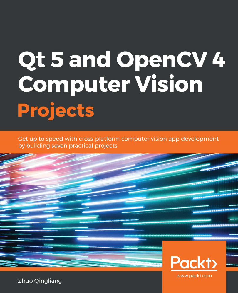 Qt 5 and OpenCV 4 Computer Vision Projects Get up to speed with - photo 1