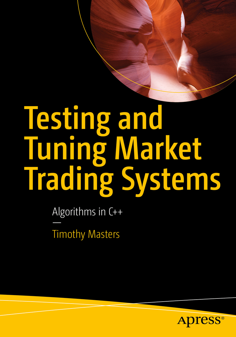 Timothy Masters Testing and Tuning Market Trading Systems Algorithms in C - photo 1