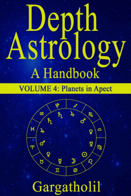 Gargatholil - Depth Astrology: A Handbook: Volume 4: Planets in Aspect