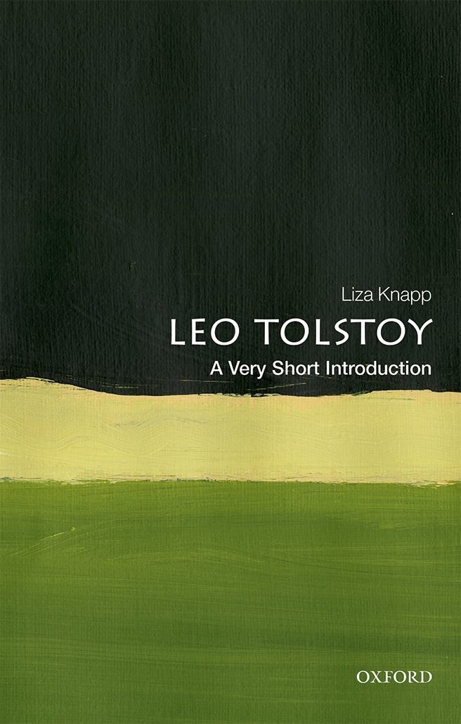 Leo Tolstoy A Very Short Introduction VERY SHORT INTRODUCTIONS are for - photo 1