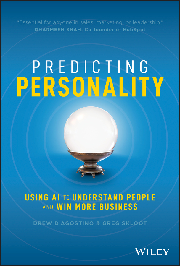 PREDICTING PERSONALITY USING AI TO UNDERSTAND PEOPLE AND WIN MORE BUSINESS - photo 1