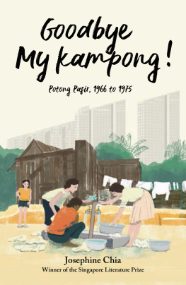 Josephine Chia - Goodbye My Kampong!