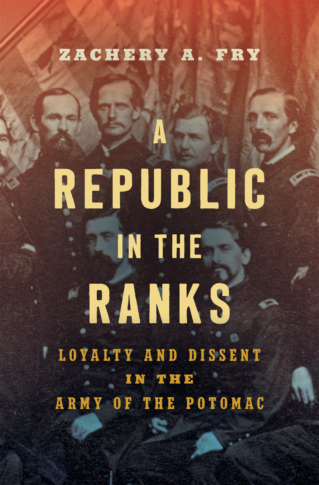 A Republic in the Ranks CIVIL WAR AMERICA Peter S Carmichael Caroline E - photo 1