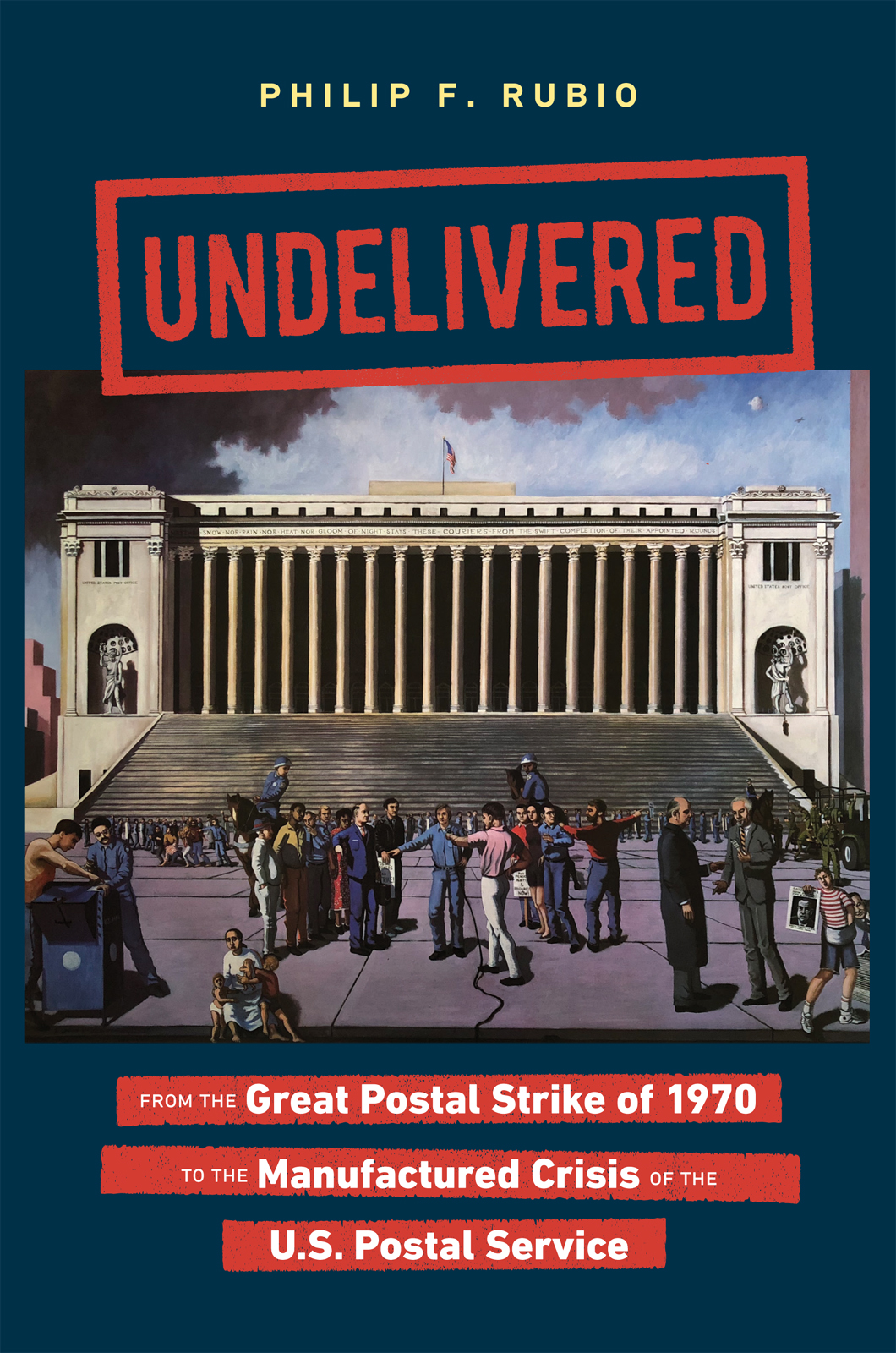 UNDELIVERED UNDELIVERED From the Great Postal Strike of 1970 to the - photo 1