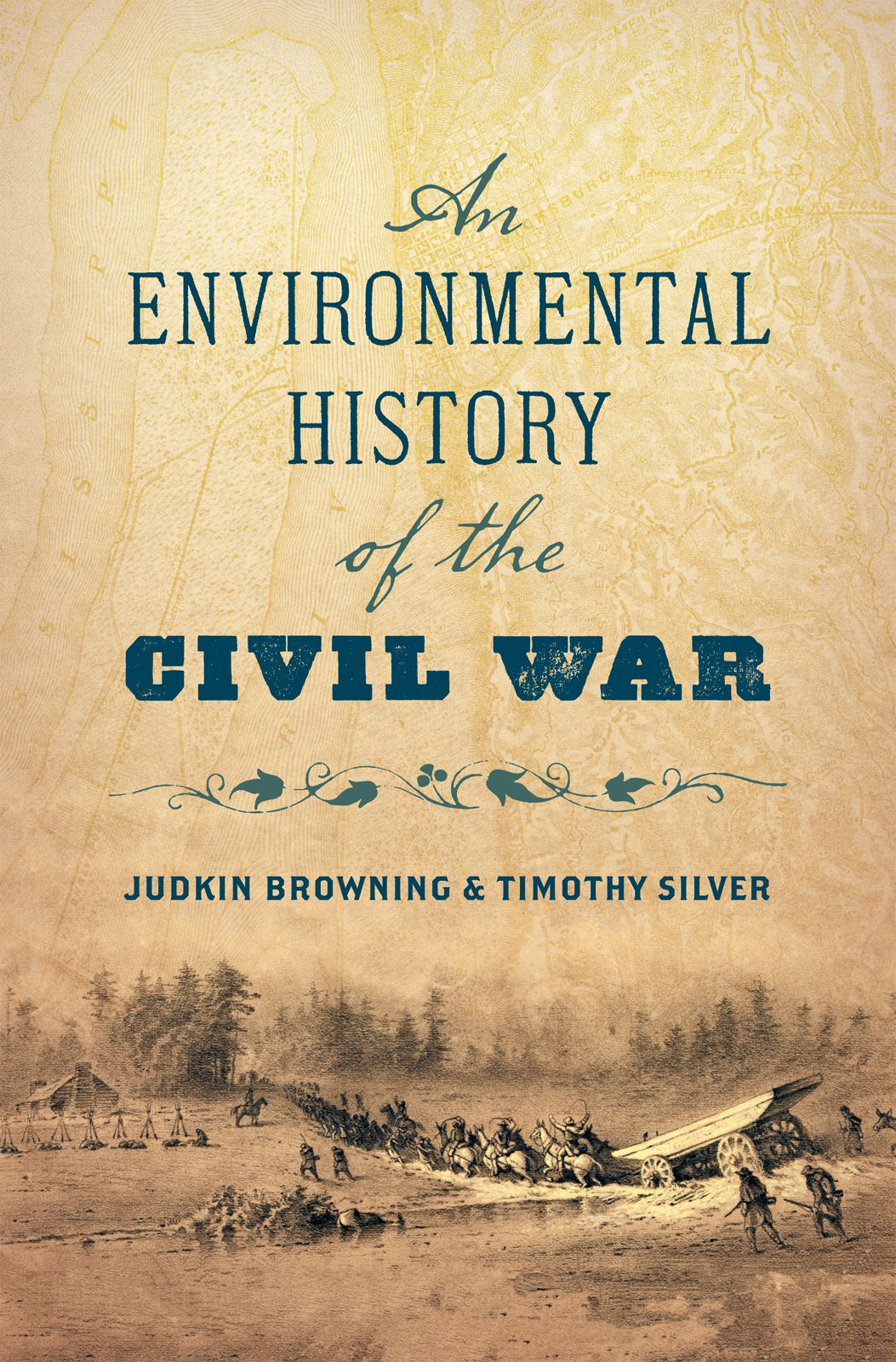 An ENVIRONMENTAL HISTORY of the CIVIL WAR CIVIL WAR AMERICA Peter S - photo 1