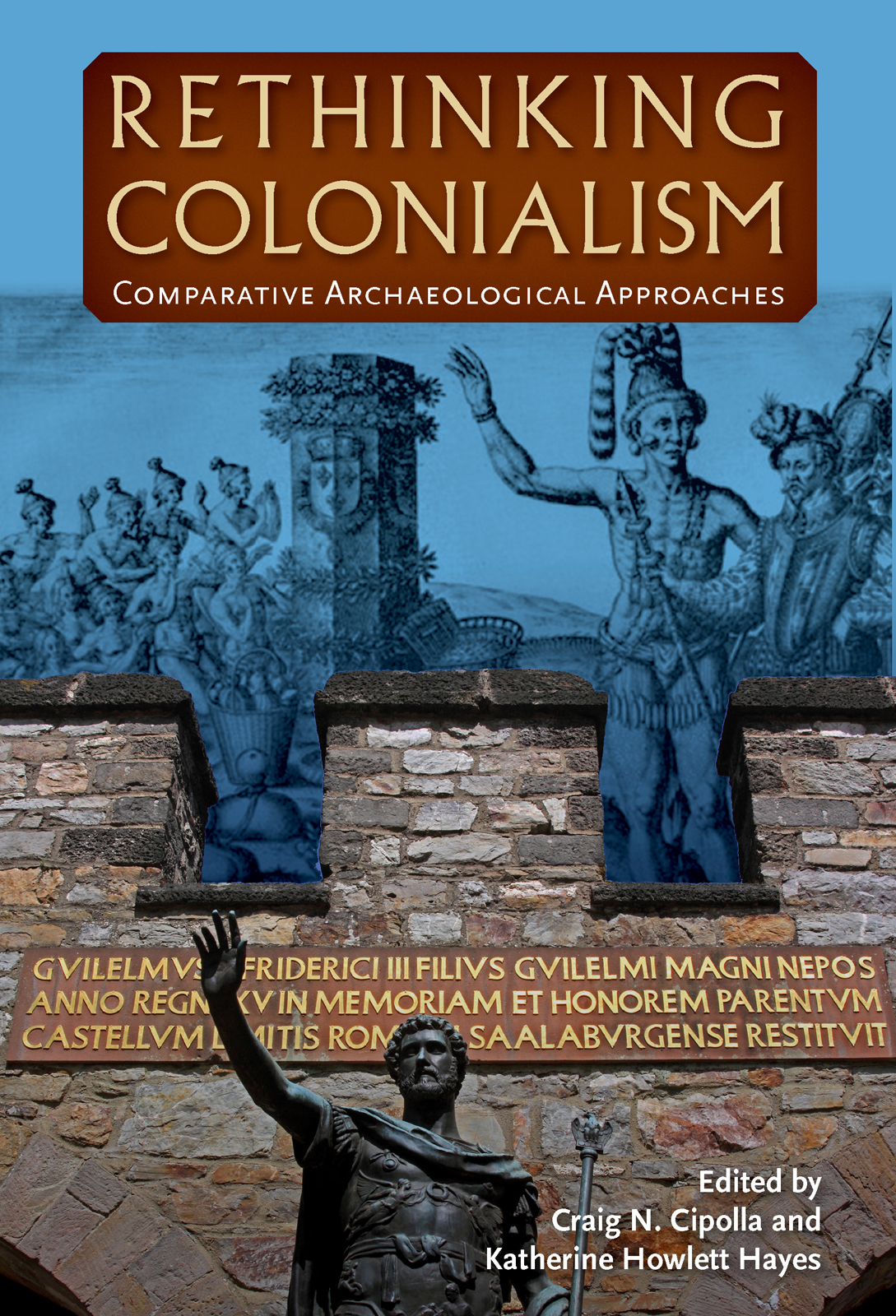 Rethinking Colonialism Comparative Archaeological Approaches - image 1