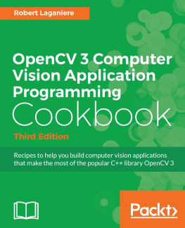 Robert Laganiere - OpenCV 3 Computer Vision Application Programming Cookbook - Third Edition