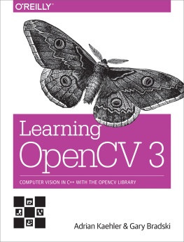 Adrian Kaehler Learning OpenCV 3: Computer Vision in C++ with the OpenCV Library