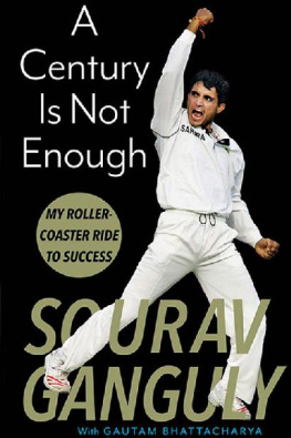 Sourav Ganguly - A Century Is Not Enough