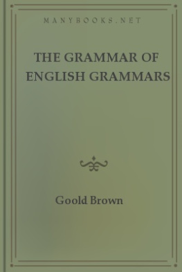 Goold Brown The Grammar of English Grammars