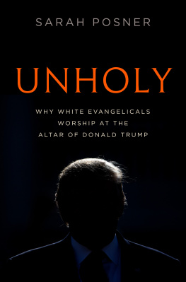 Sarah Posner - Why White Evangelicals Worship at the Altar of Donald Trump