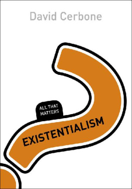 David Cerbone Existentialism: All That Matters