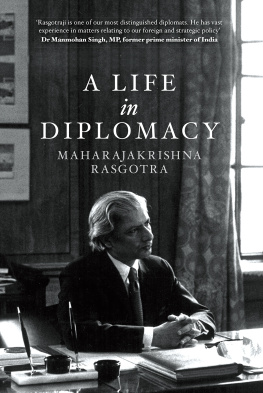 Maharajakrishna Rasgotra A Life in Diplomacy