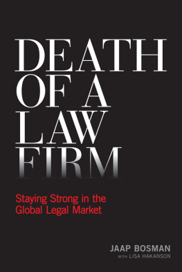Jaap Bosman - Death of a Law Firm: Staying Strong in the Global Legal Market