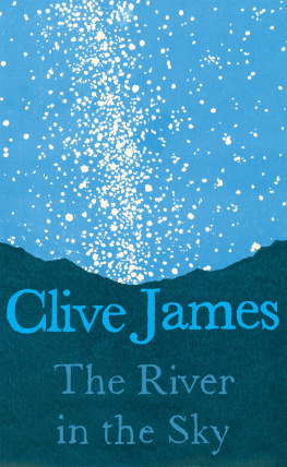 Clive James - The River in the Sky