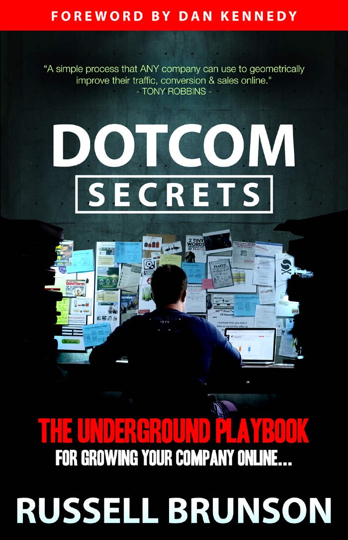 DotCom Secrets The Underground Playbook for Growing Your Company Online - image 1