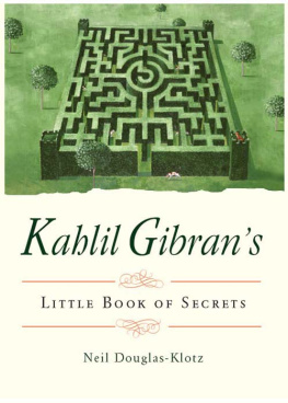 Kahili Gibran - Kahlil Gibrans Little Book of Secrets