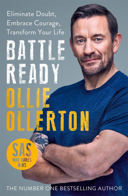 Ollie Ollerton - Battle Ready: Eliminate Doubt, Embrace Courage, Transform Your Life