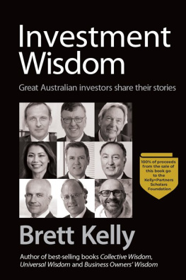 Brett Kelly Investment Wisdom: Great Australian Investors Share Their Stories