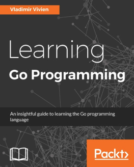 Vladimir Vivien Learning Go Programming