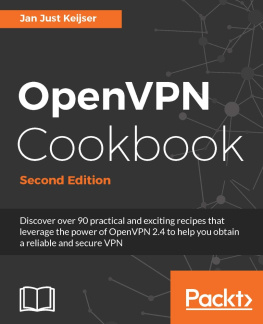 Jan Just Keijser OpenVPN Cookbook - Second Edition