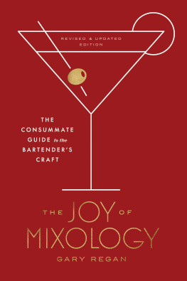 Gary Regan The Consummate Guide to the Bartenders Craft