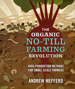 Andrew Mefferd - The Organic No-Till Farming Revolution: High-Production Methods for Small-Scale Farmers