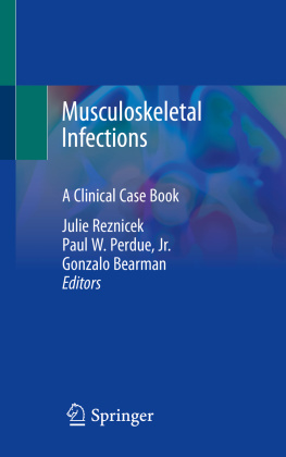 Julie Reznicek - Musculoskeletal Infections: A Clinical Case Book