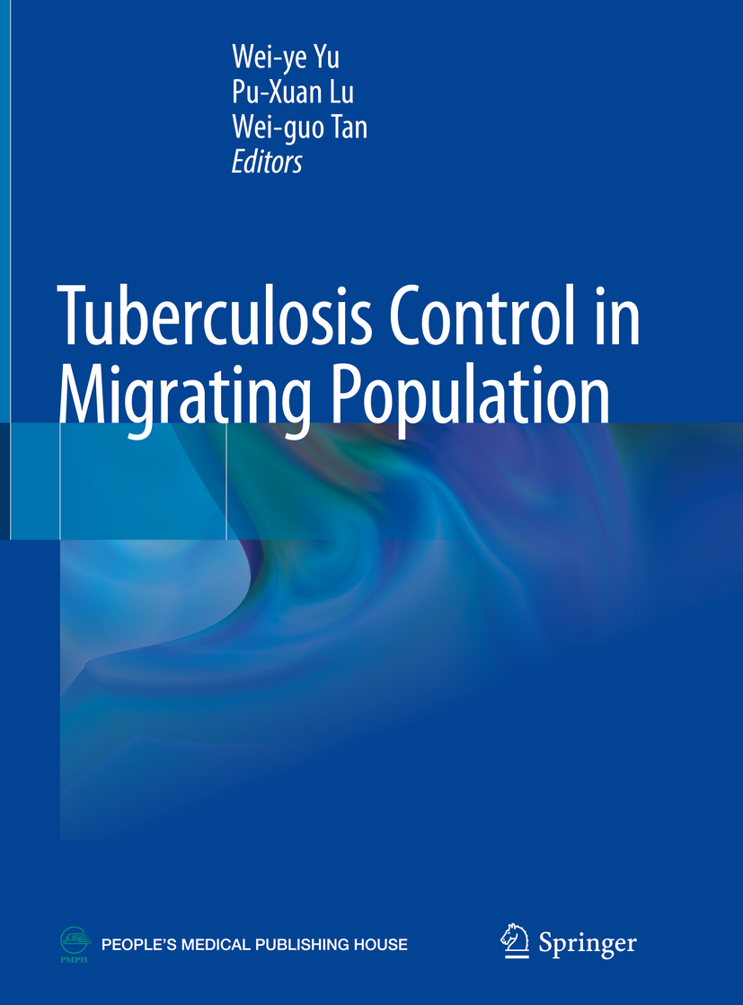 Editors Wei-ye Yu Pu-Xuan Lu and Wei-guo Tan Tuberculosis Control in - photo 1