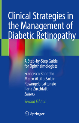 Francesco Bandello Clinical Strategies in the Management of Diabetic Retinopathy: A Step-by-Step Guide for Ophthalmologists