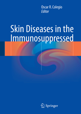 Oscar R. Colegio - Skin Diseases in the Immunosuppressed