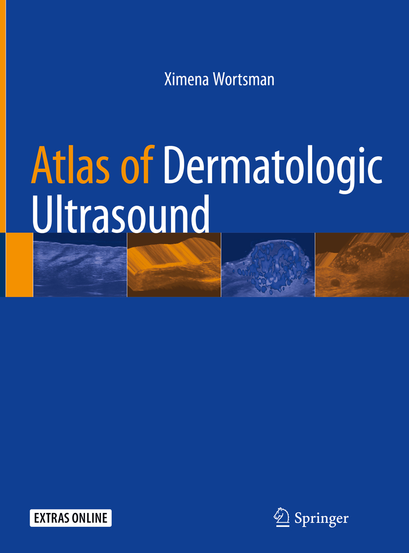 Ximena Wortsman Atlas of Dermatologic Ultrasound Ximena Wortsman - photo 1