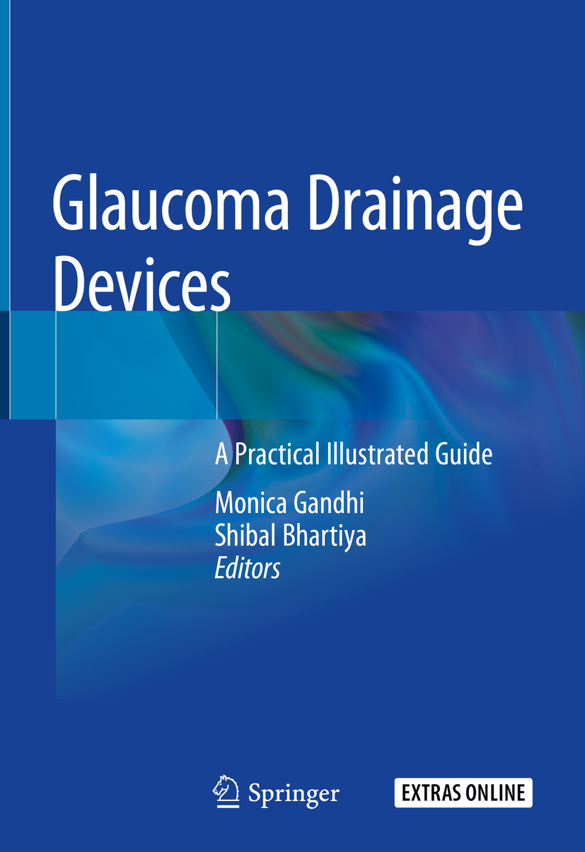 Editors Monica Gandhi and Shibal Bhartiya Glaucoma Drainage Devices A - photo 1