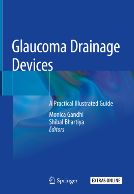 Monica Gandhi - Glaucoma Drainage Devices: A Practical Illustrated Guide