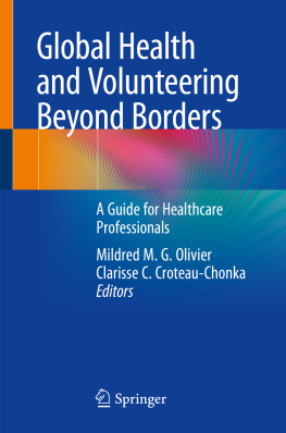 Mildred M.G. Olivier - Global Health and Volunteering Beyond Borders: A Guide for Healthcare Professionals