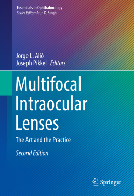 Jorge L. Alió Multifocal Intraocular Lenses: The Art and the Practice