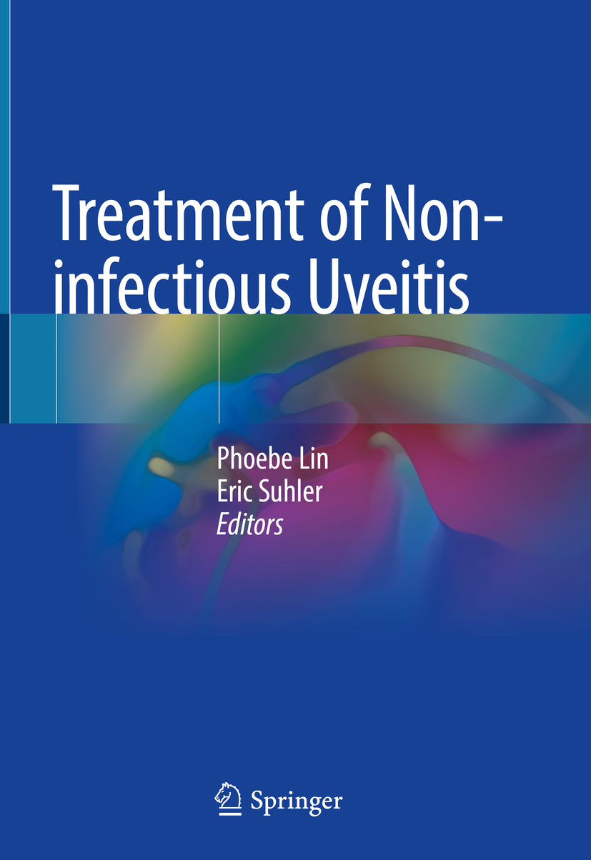 Editors Phoebe Lin and Eric Suhler Treatment of Non-infectious Uveitis - photo 1