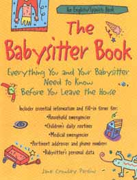 title The Babysitter Book Everything You and Your Babysitter Need to - photo 1