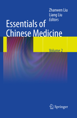 Zhanwen Liu (editor) - Essentials of Chinese Medicine