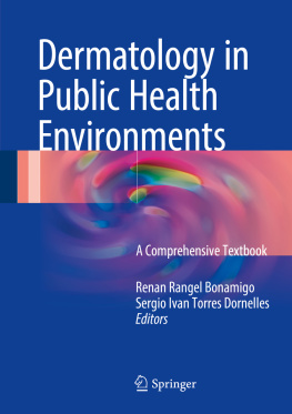 Renan Rangel Bonamigo - Dermatology in Public Health Environments: A Comprehensive Textbook