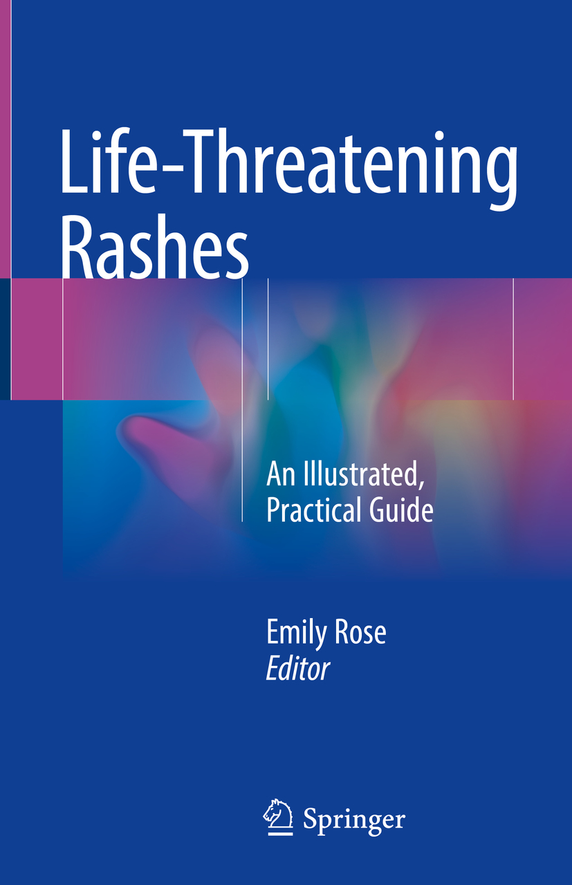 Editor Emily Rose Life-Threatening Rashes An Illustrated Practical Guide - photo 1