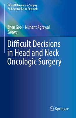 Zhen Gooi Difficult Decisions in Head and Neck Oncologic Surgery